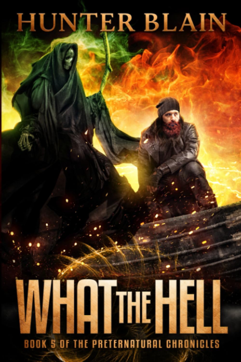 What the Hell: Preternatural Chronicles Book 5 (The Preternatural Chronicles)