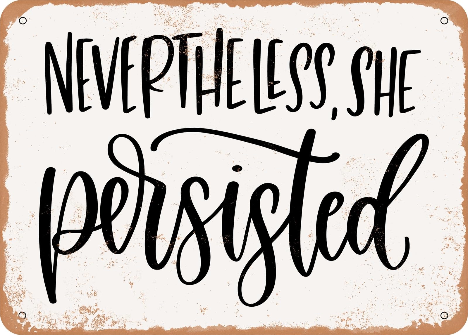 Miaomansenstore Metal Sign - Nevertheless She Persisted - Vintage Look Sign Home Decor