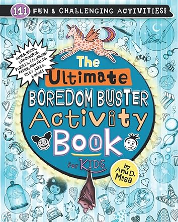 The Ultimate Boredom Buster Activity Book for Kids