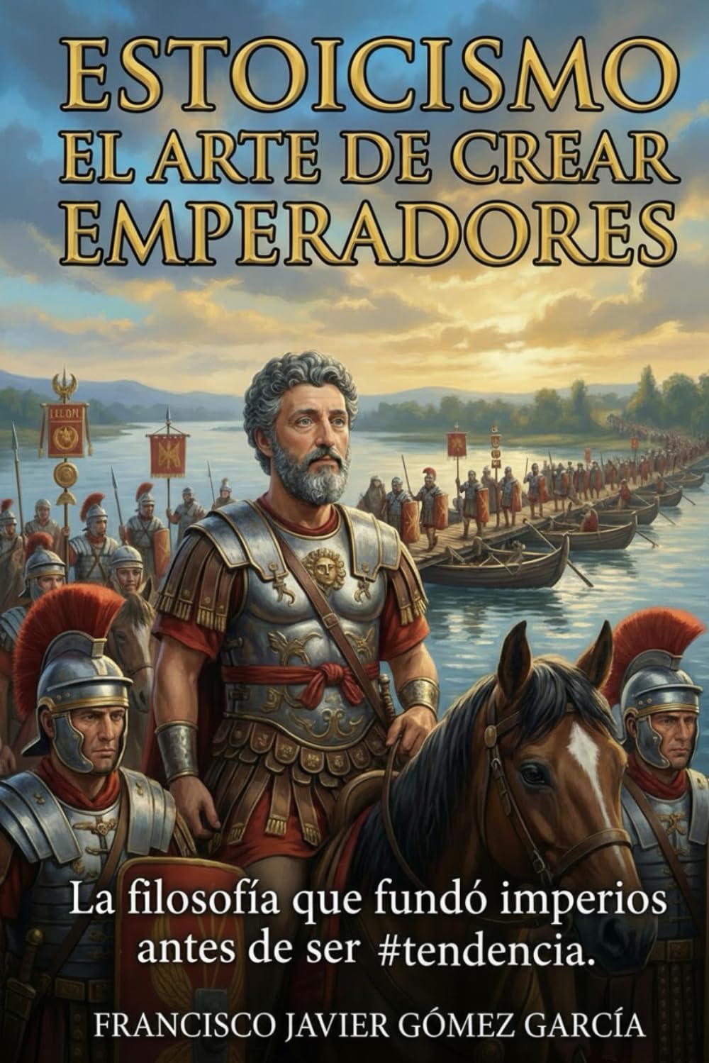Estoicismo el arte de crear emperadores: La filosofía que fundó imperios antes de ser #tendencia