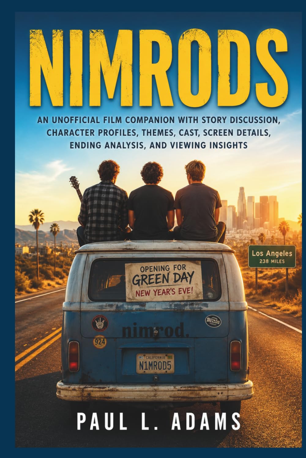 NIMRODS: An Unofficial Film Companion with Story Discussion, Character Profiles, Themes, Cast, Screen Details, Ending Analysis, and Viewing Insights