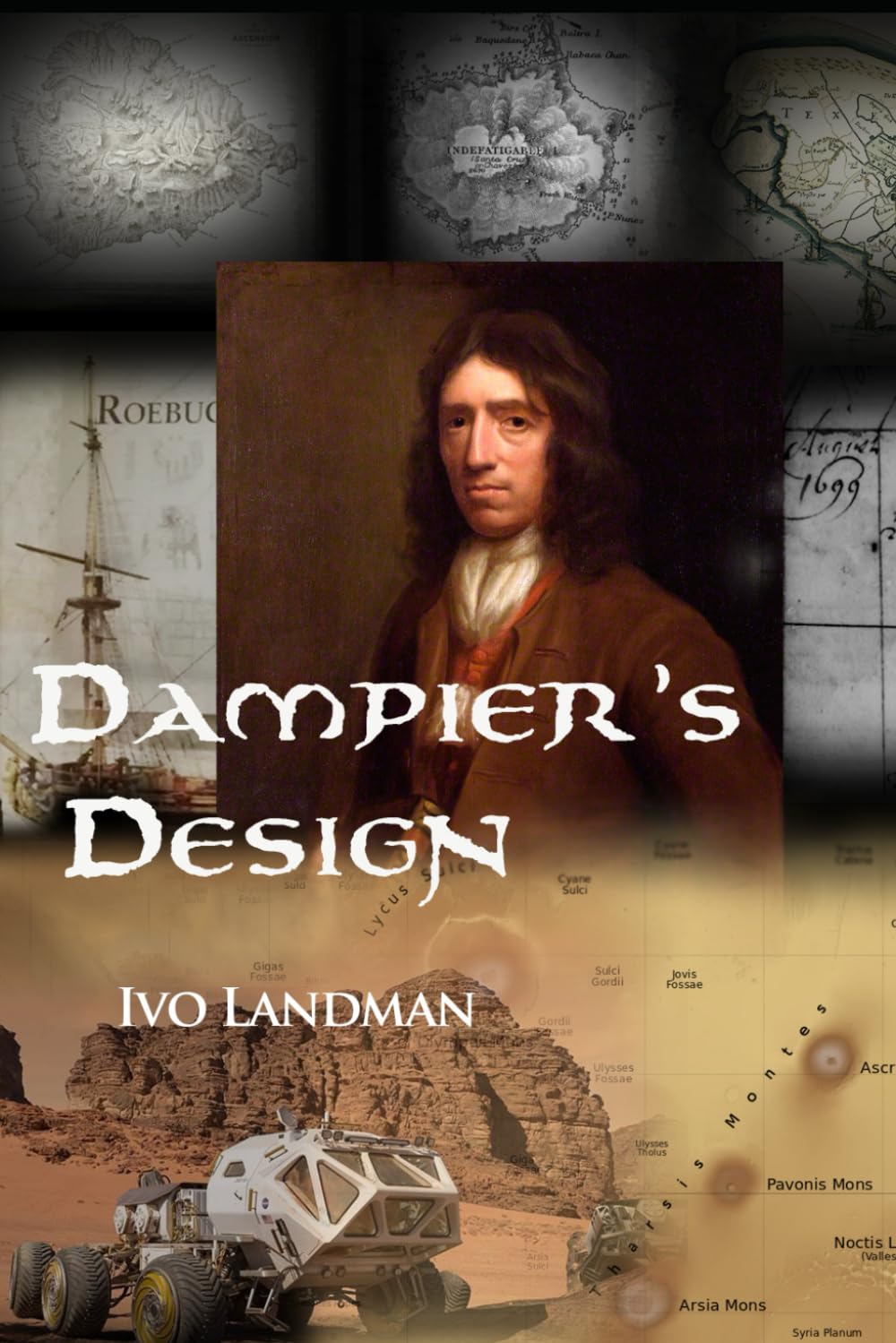 Dampier's Design: The pirate who made an incredible discovery: 1 (Dampier's Universe)
