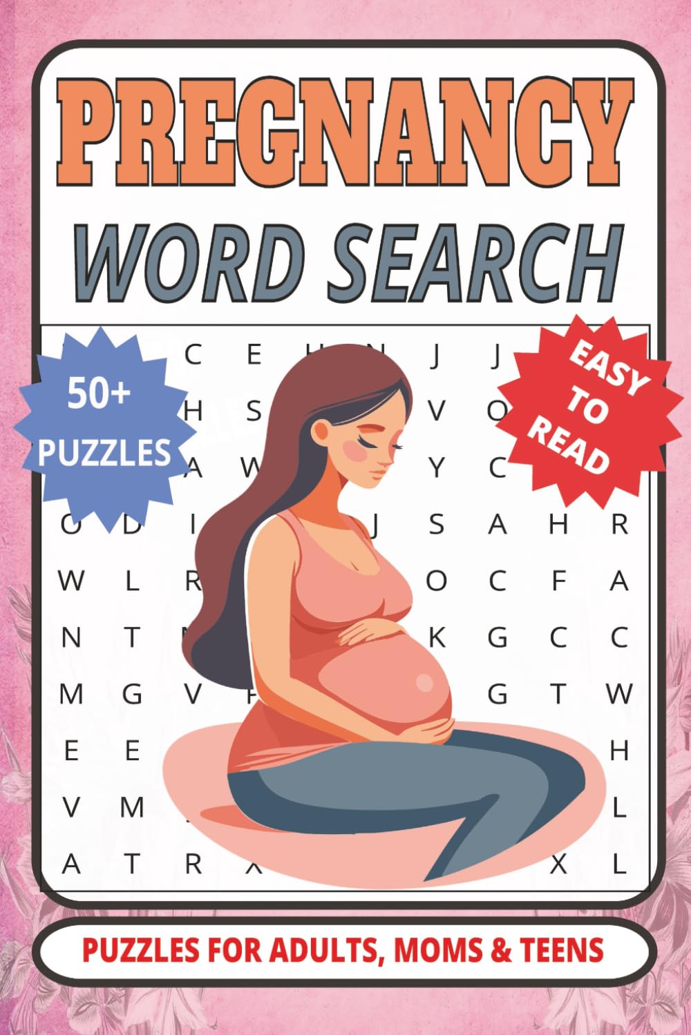Pregnancy Word Search: Easy to read word search puzzles for newly mom to be and mothers | 50+ the ultimate pregnancy word search puzzle book for adults, Moms & Teens