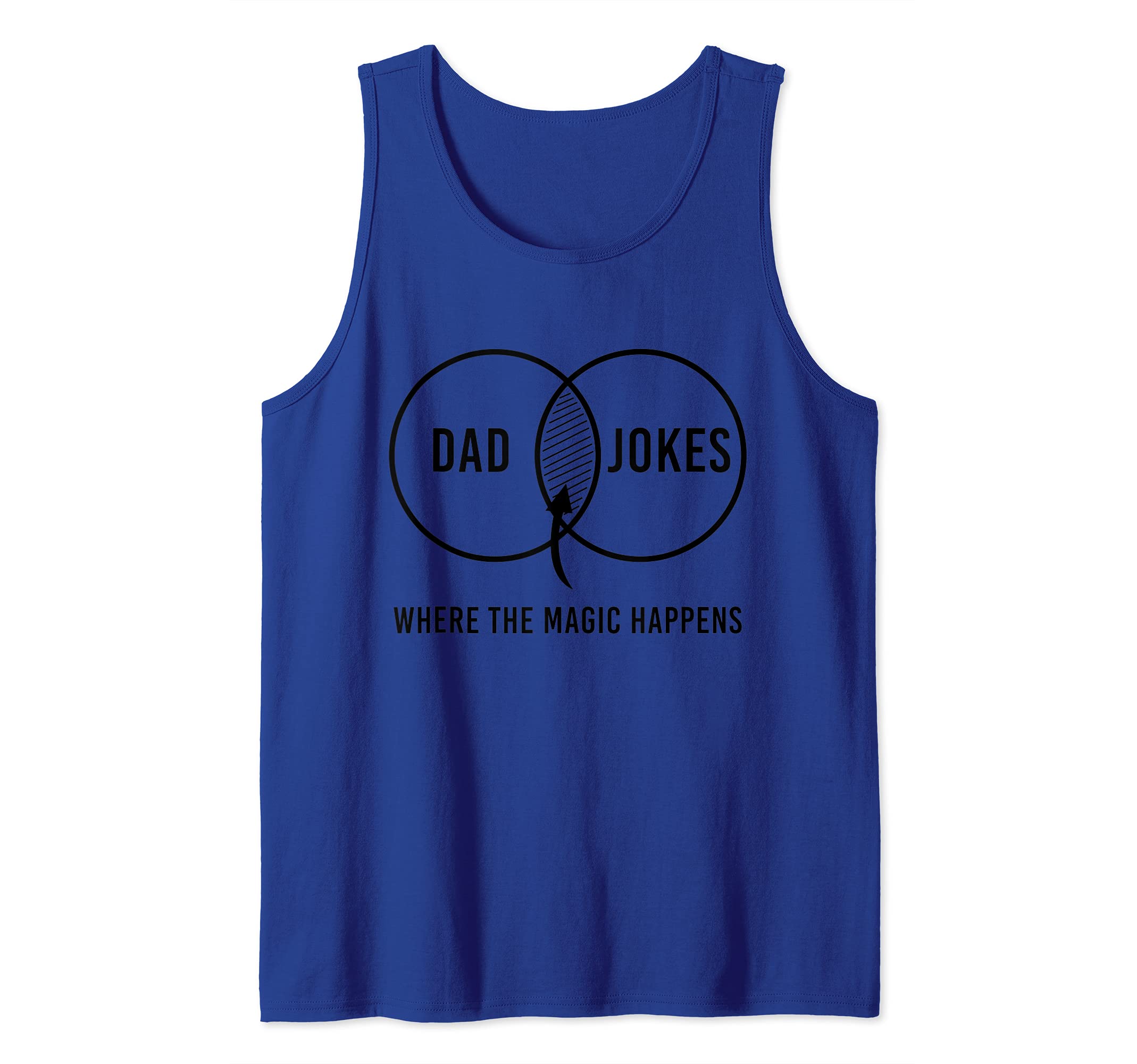 Dad Jokes Bad Dad Jokes Puns Magic Happens Funny Fathers Day Tank Top