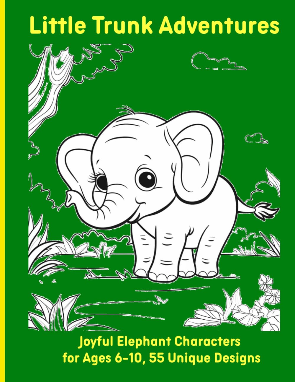 Little Trunk Adventures: Joyful Elephant Characters for Ages 6-10, 55 Unique Designs