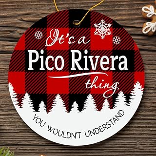 Christmas Tree with City Pico Rivera CA Ornament - It's a Pico Rivera Thing You Wouldn't Understand - Keepsake Plastic Round Decoration Ornament 3" Hometown