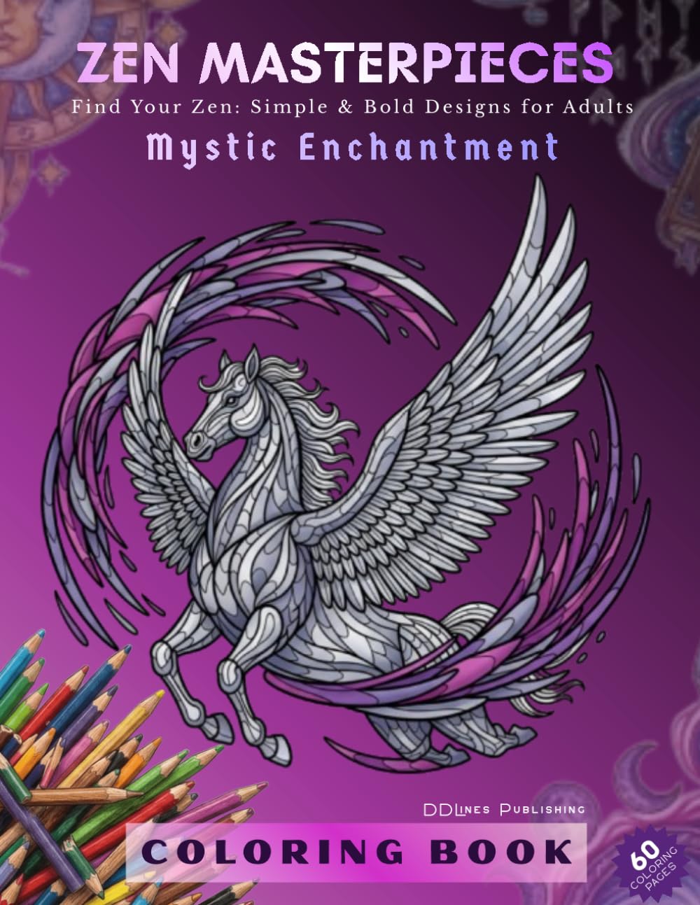 ZEN MASTERPIECES - Mystic Enchantment: Find Your Zen: Simple & Bold Designs for Adults (Masterpiece Series) (ZEN MASTERPIECES - Masterpieces Series (For Adults) - Intricate & Artistic!)