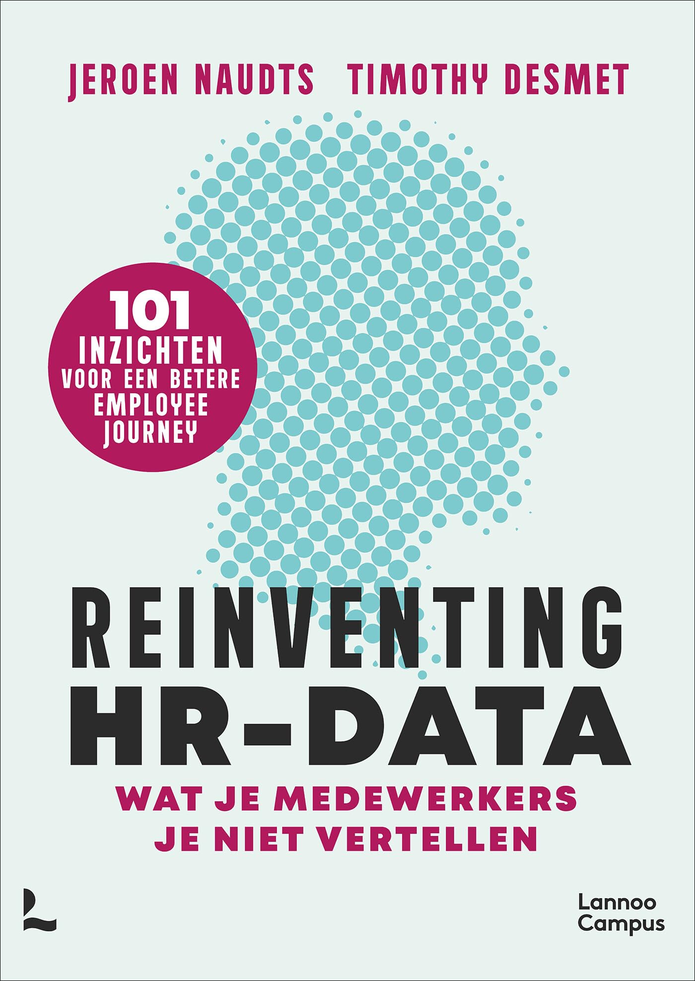 Reinventing HR data: wat je medewerkers je niet vertellen