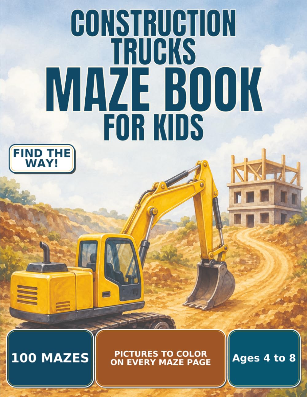 Construction Trucks Maze Book for Kids: 100 Fun Mazes for Ages 4 to 8, Progressive Difficulty and Solutions Included