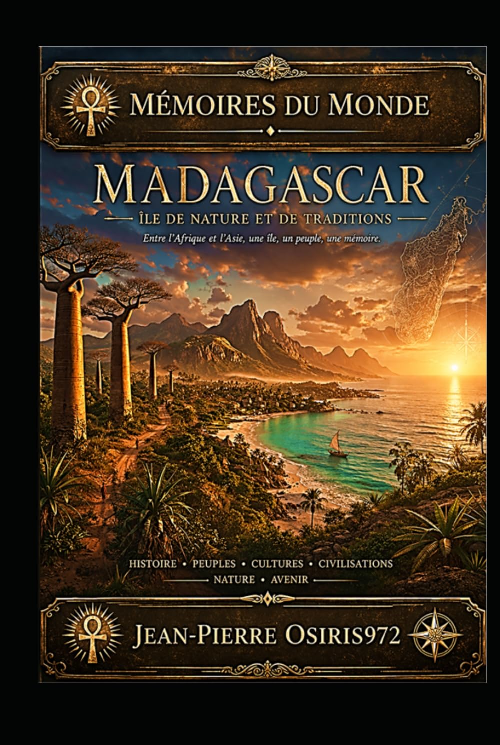 Madagascar: Mémoires du Monde – Sagesse ancienne, humanité en continuité
