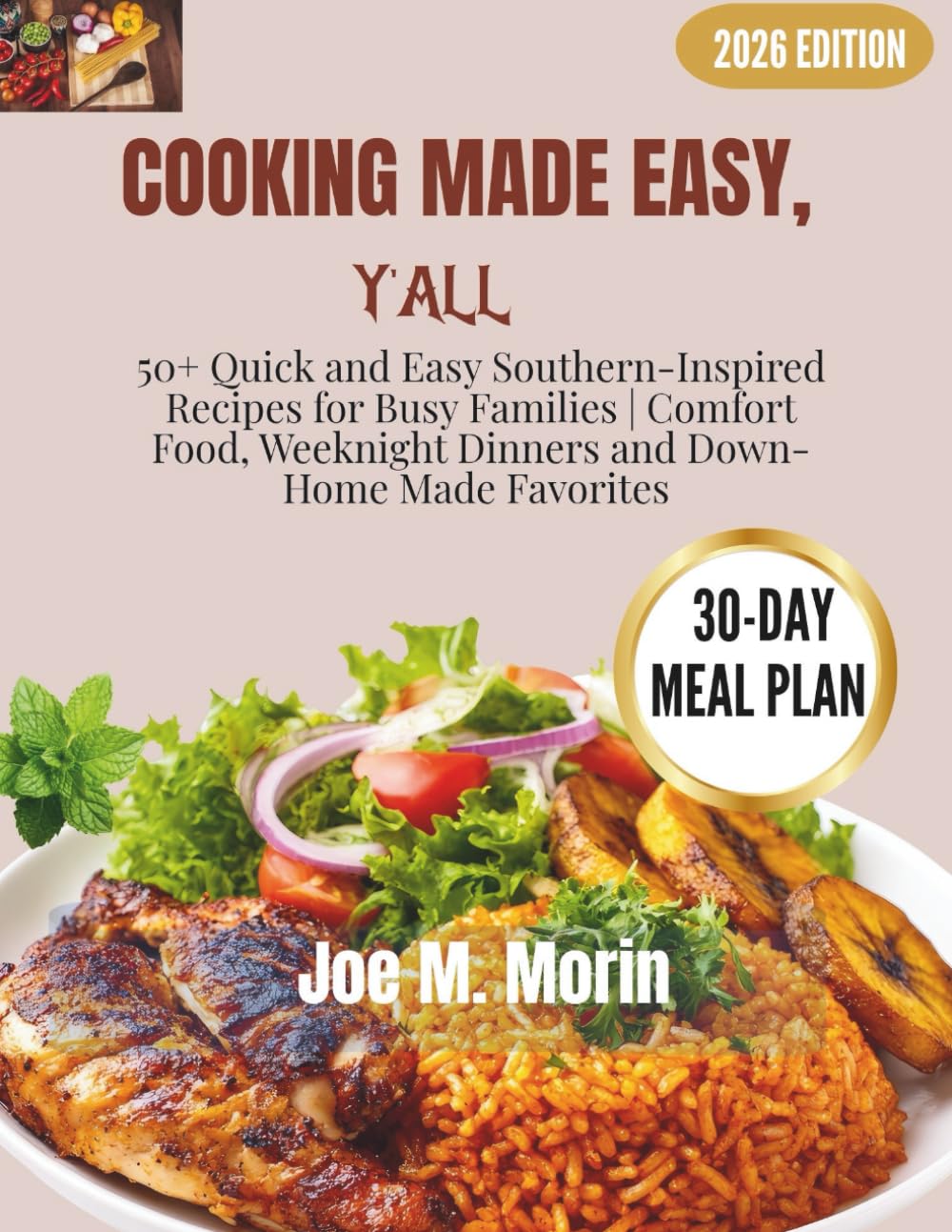 Cooking Made Easy, Y'all: 50+ Quick and Easy Southern-Inspired Recipes for Busy Families| Comfort Food, Weeknight Dinners and Down-Home Favorite