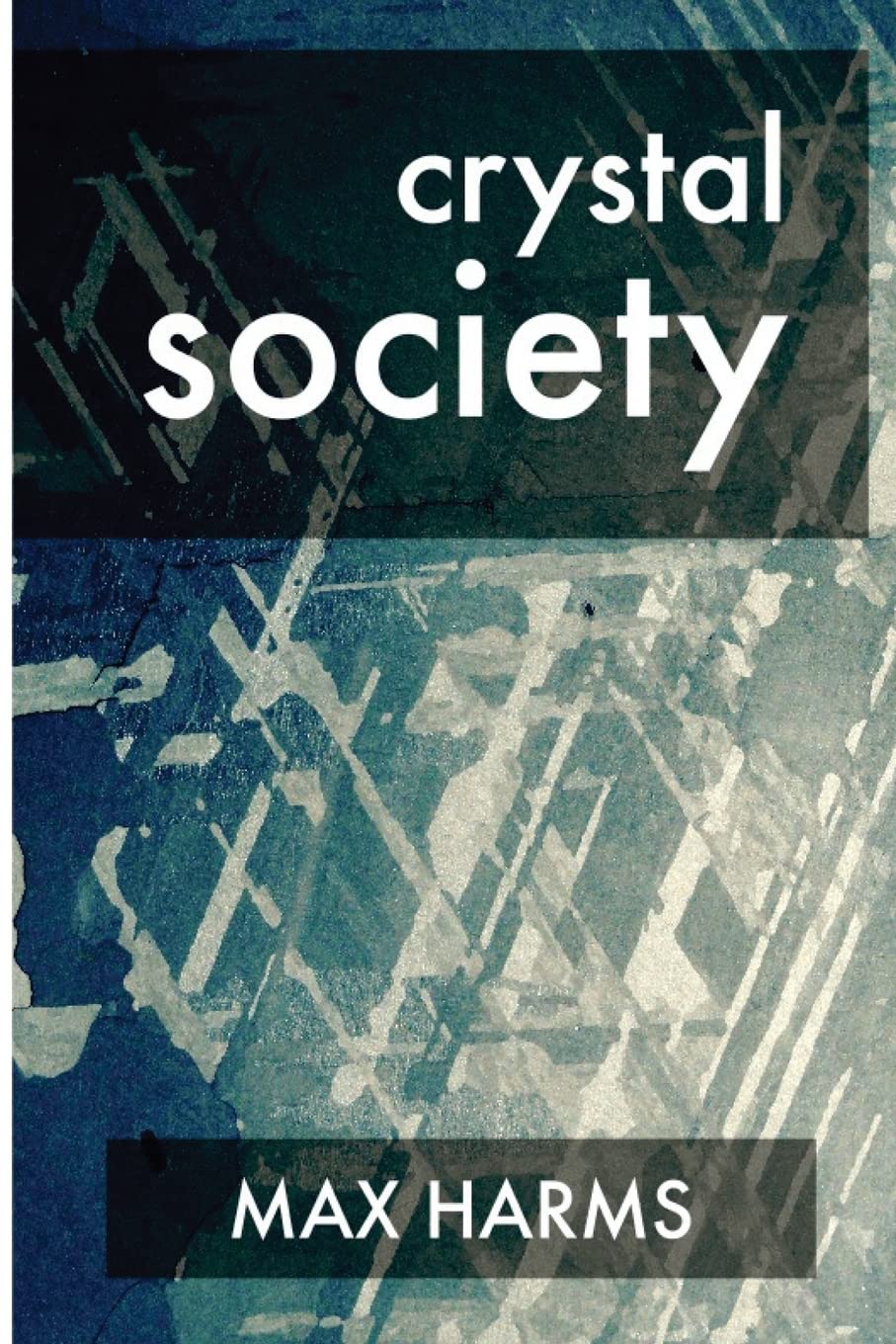 Crystal Society: Volume 1 (The Crystal Trilogy)