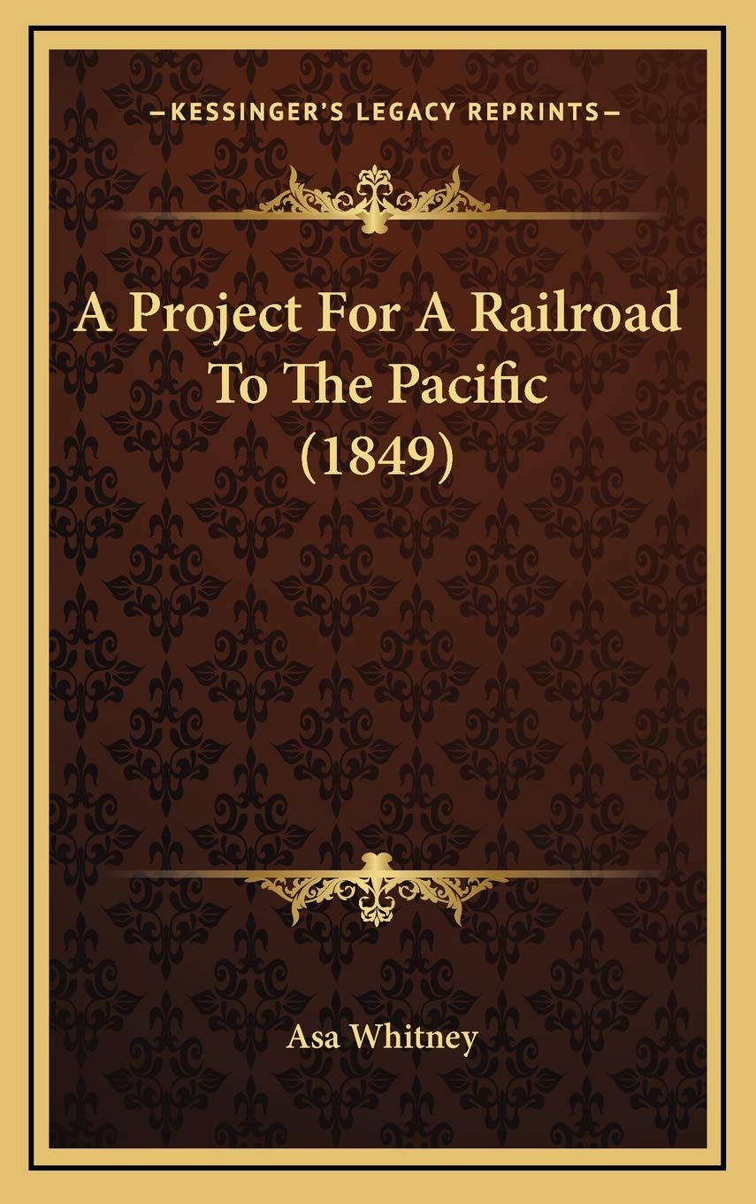 A Project For A Railroad To The Pacific 1849 livre histoire chemin de fer américain