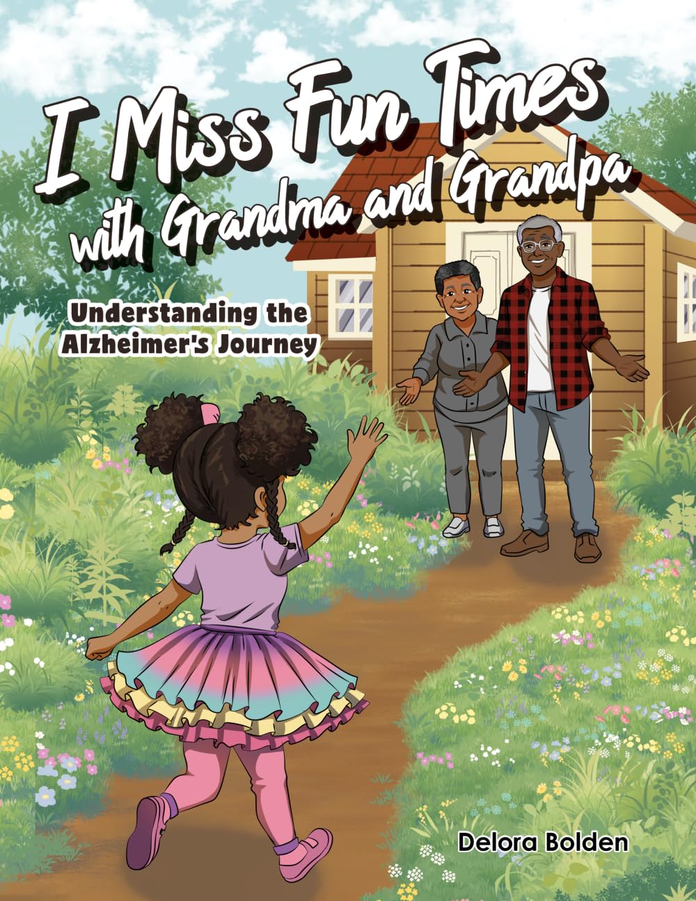 I Miss Fun Times with Grandma and Grandpa: Understanding The Alzheimer's Journey