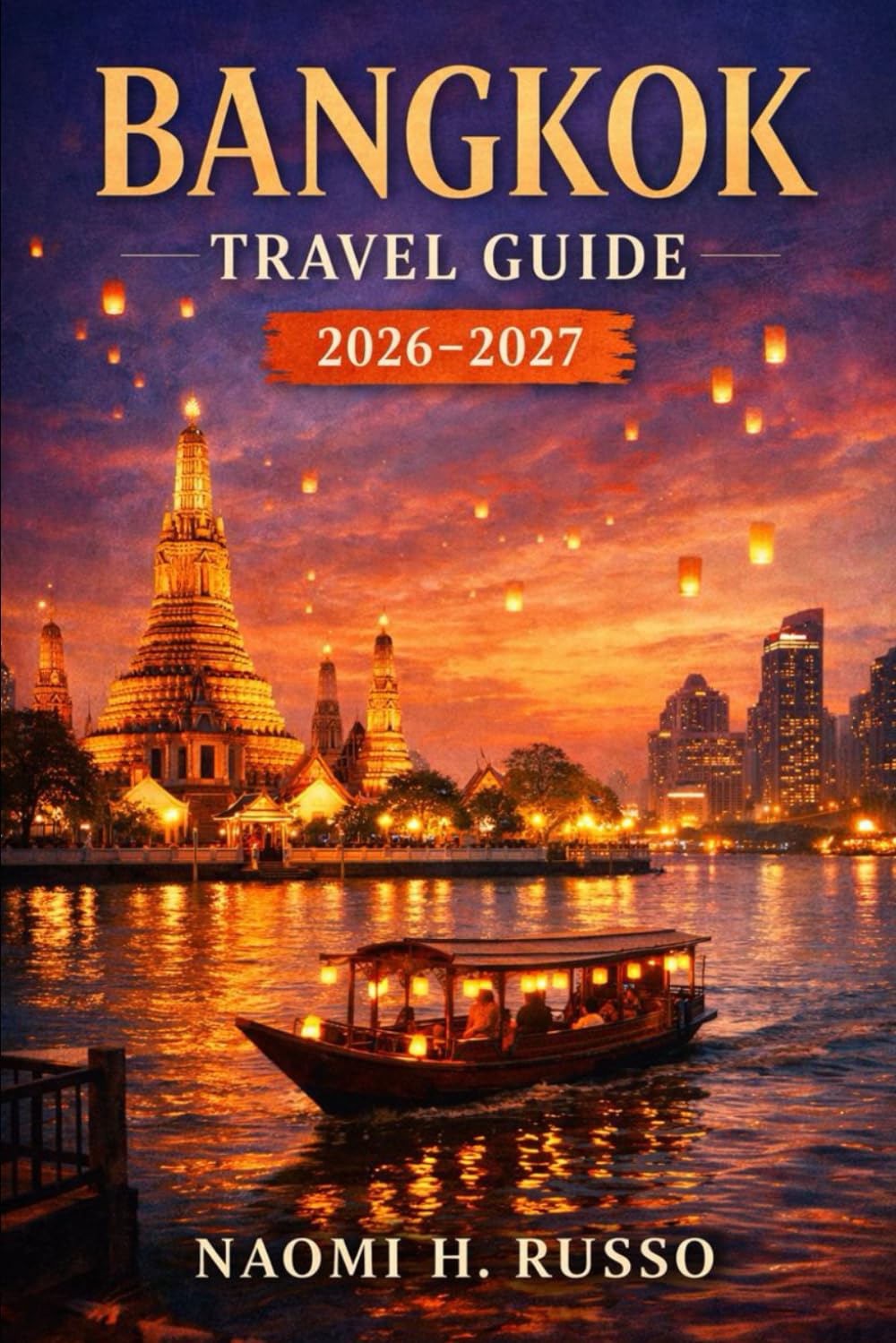 Bangkok Travel Guide 2026-2027