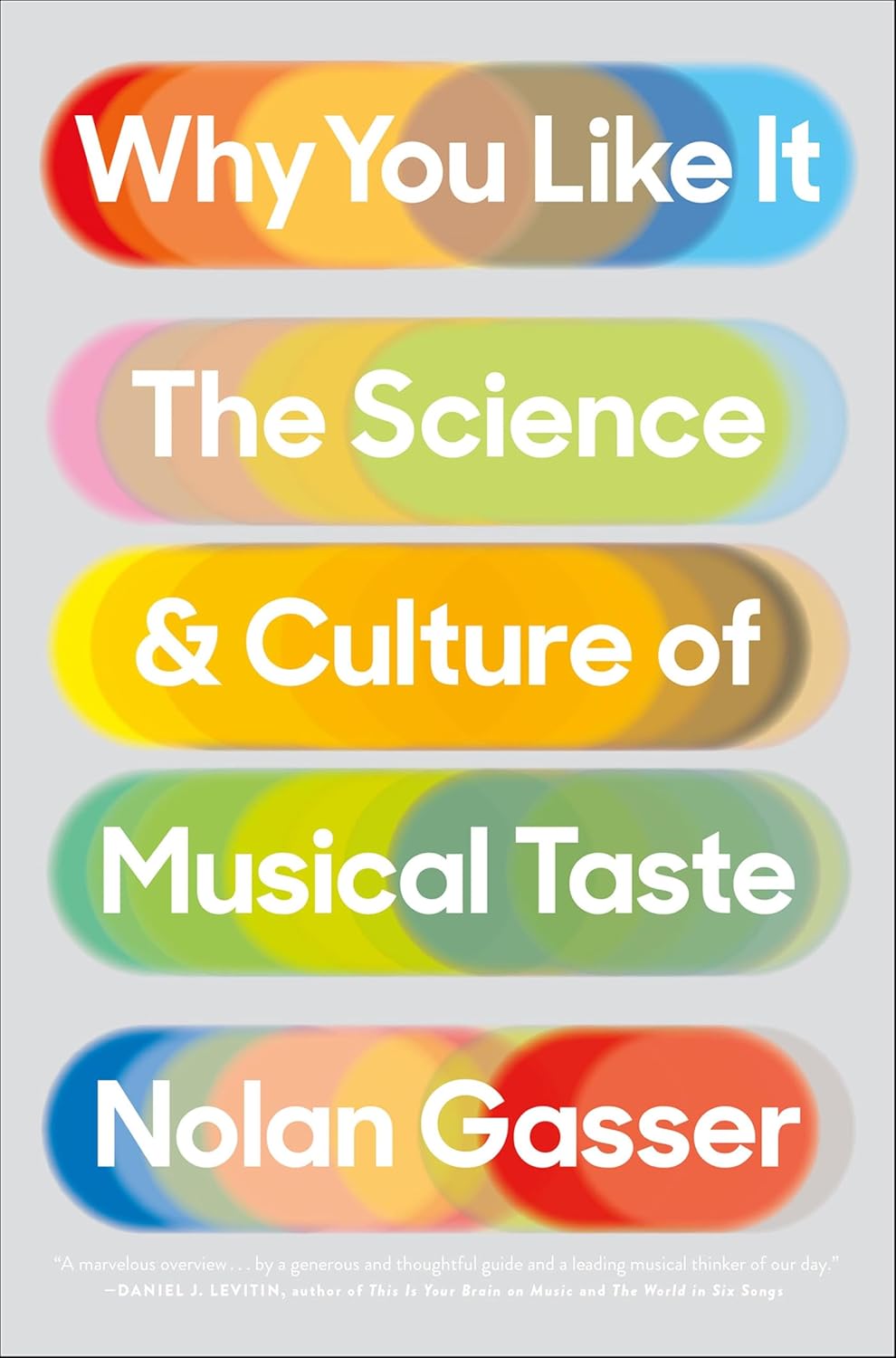 Why You Like It: The Science & Culture of Musical Taste      Kindle Edition