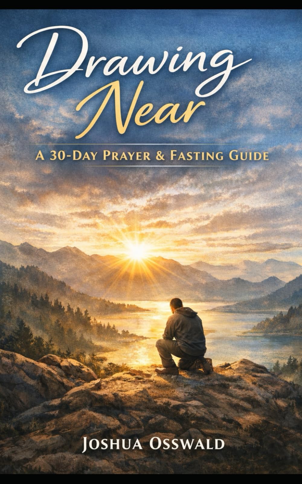 DRAW NEAR: 30 DAYS OF PRAYER AND FASTING