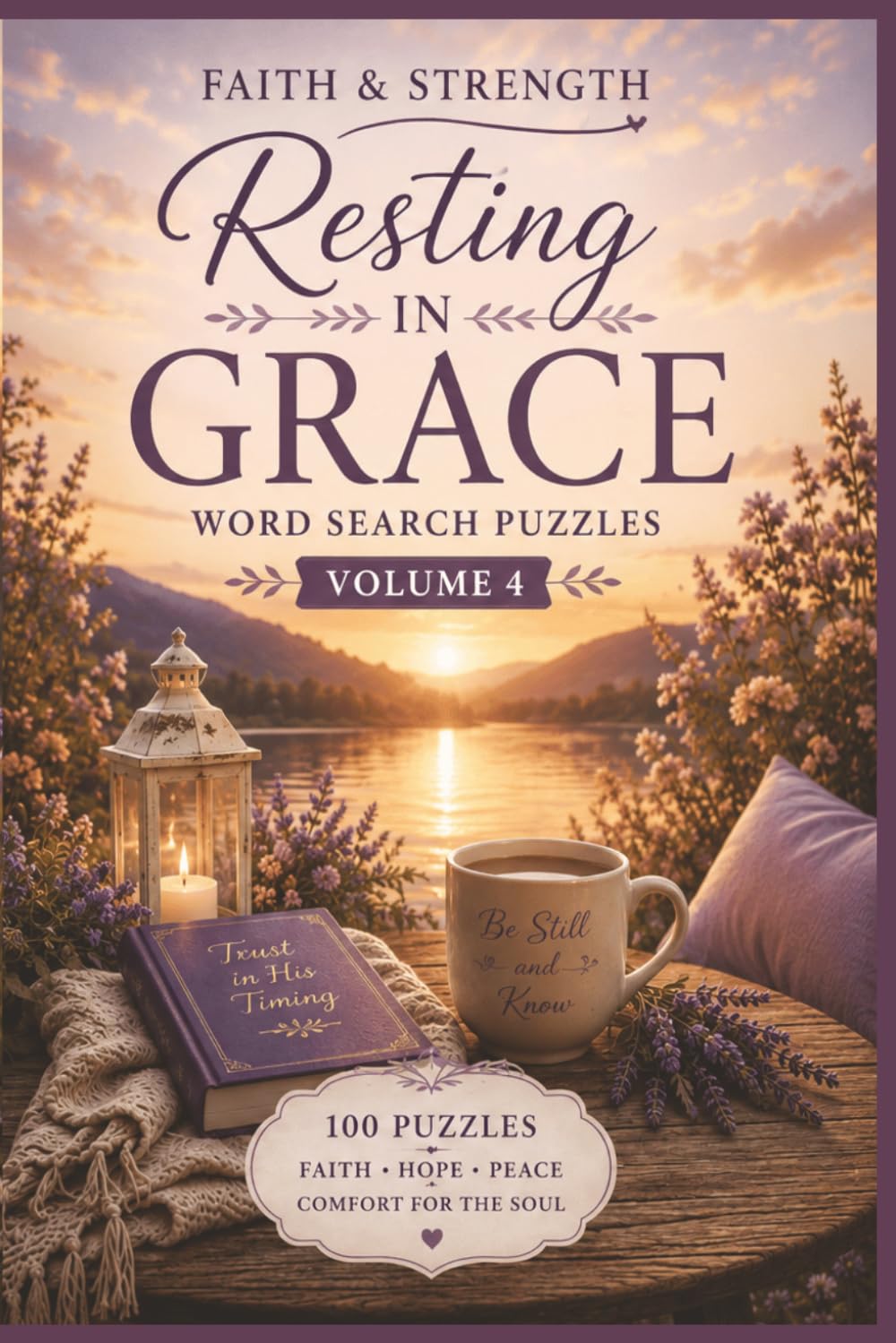 Faith & Strength: Resting in Grace: A Christian Word Search Journey of Peace, Hope, Comfort, and Quiet Reflection (Faith & Strength Series)