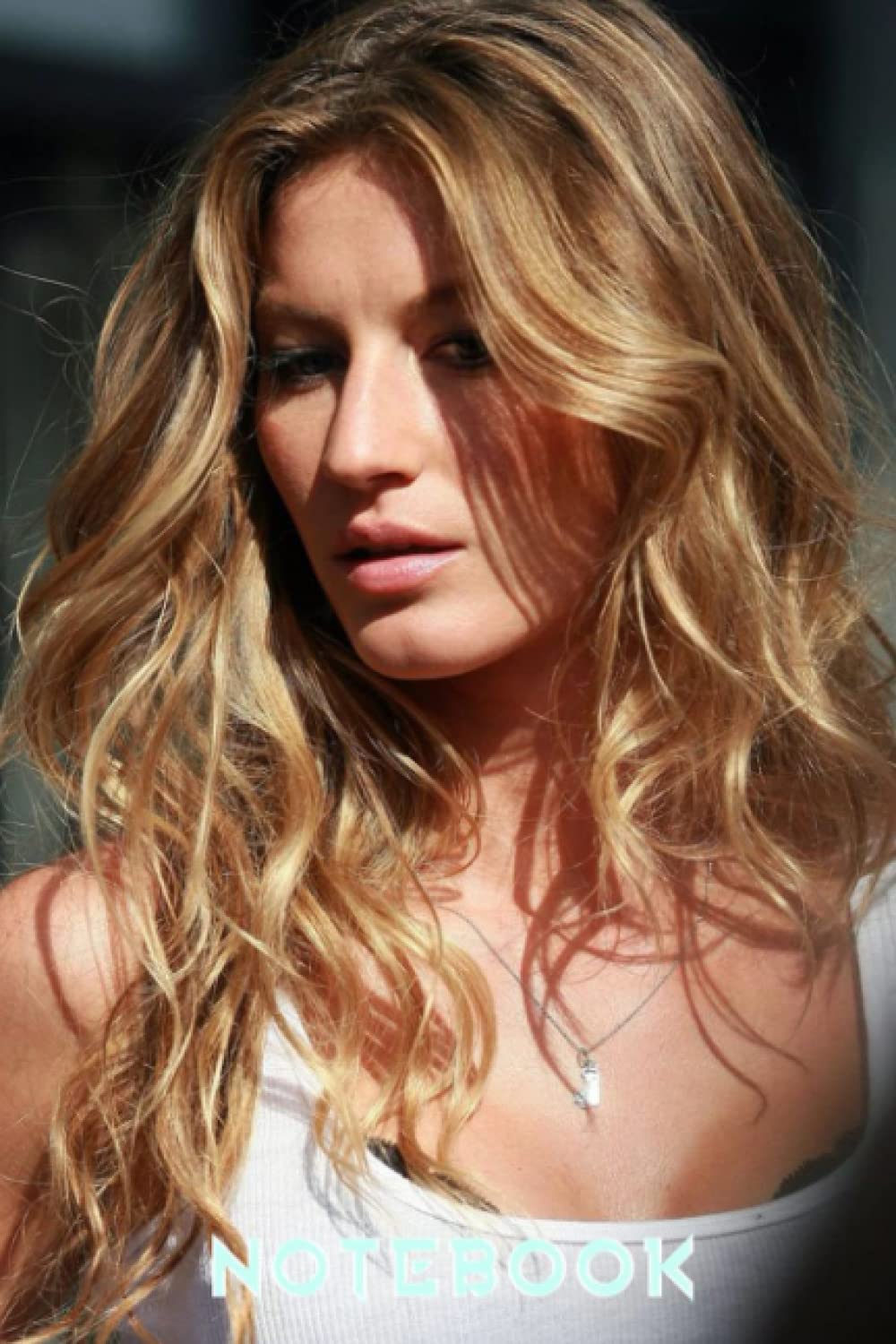 Notebook : Gisele Bündchen Notebook For Fan , Boys, Girls, Students, Teachers, Staff, Perfect Gift, Thankgiving Notebook , Office Supplies #181