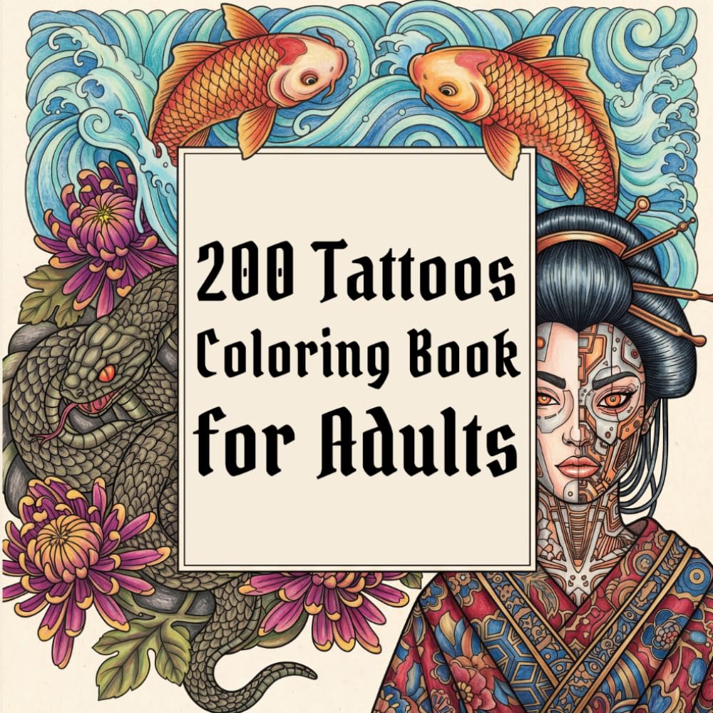 200 Tattoos Coloring Book for Adults: Bold Designs for Stress Relief, Relaxation & Creativity