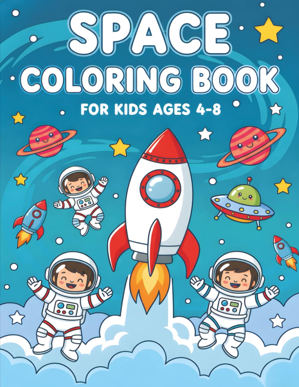 Space Coloring Book for Kids Ages 4-8: Blast Off to Adventure: 55 Amazing Space Coloring Pages for Young Explorers! (Joy in Colors Series)
