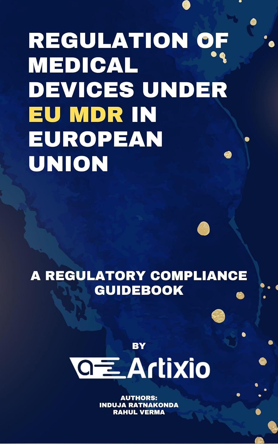 Regulation of Medical Devices Under EU MDR in European Union: A ...