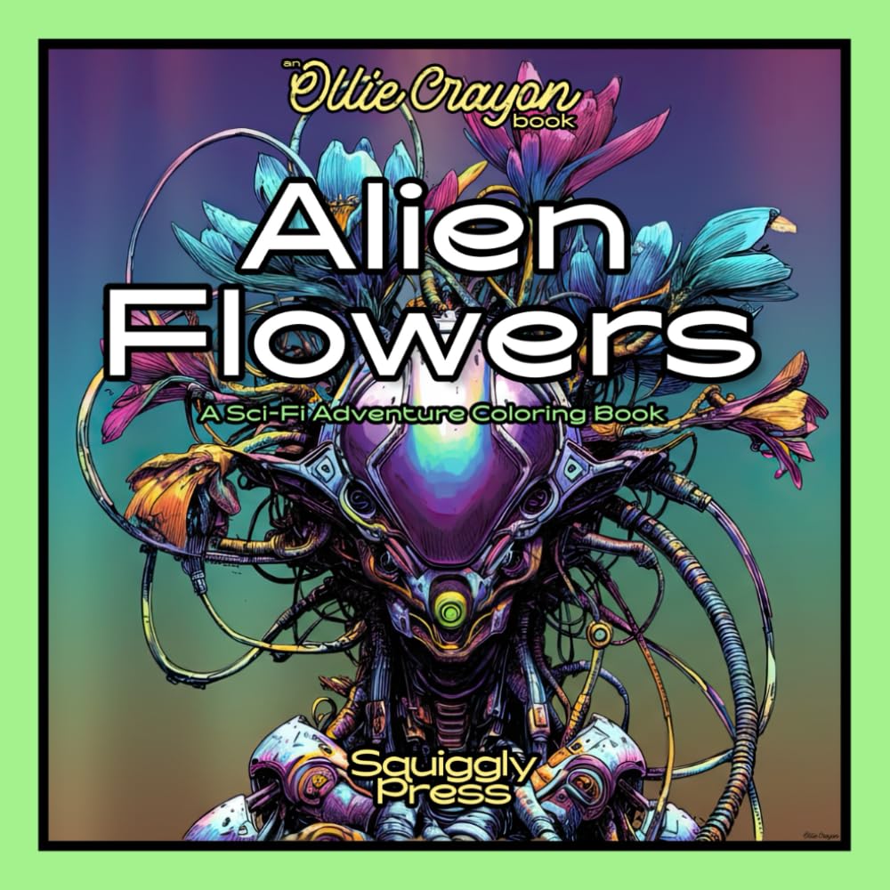 Alien Flowers: A Sci-Fi Adventure Coloring Book