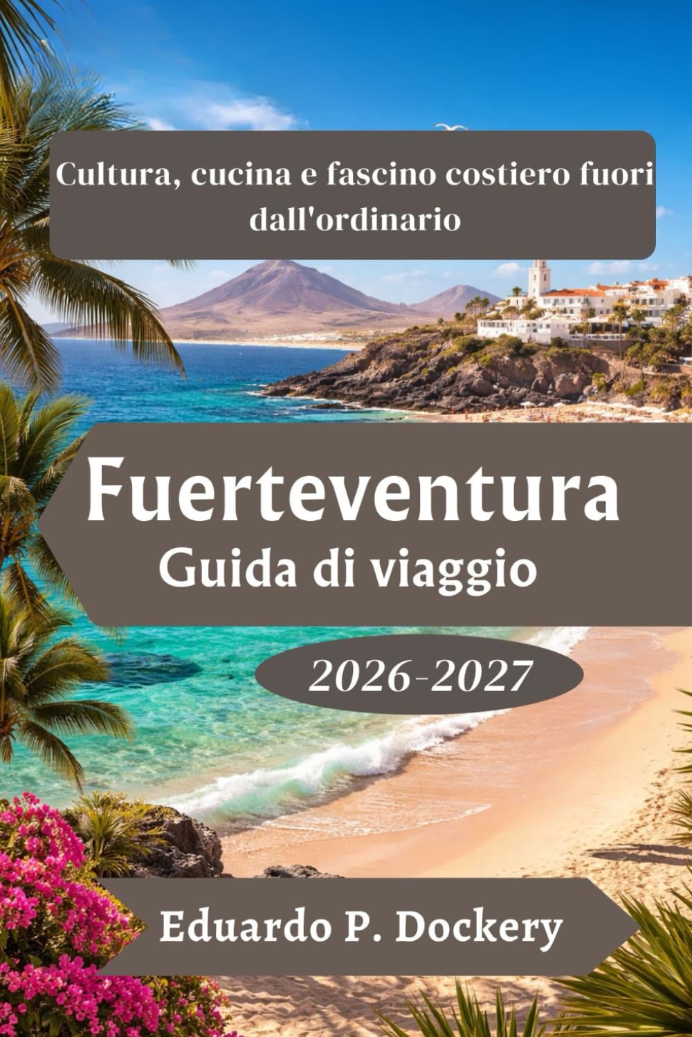 Fuerteventura Guida di viaggio 2026-2027