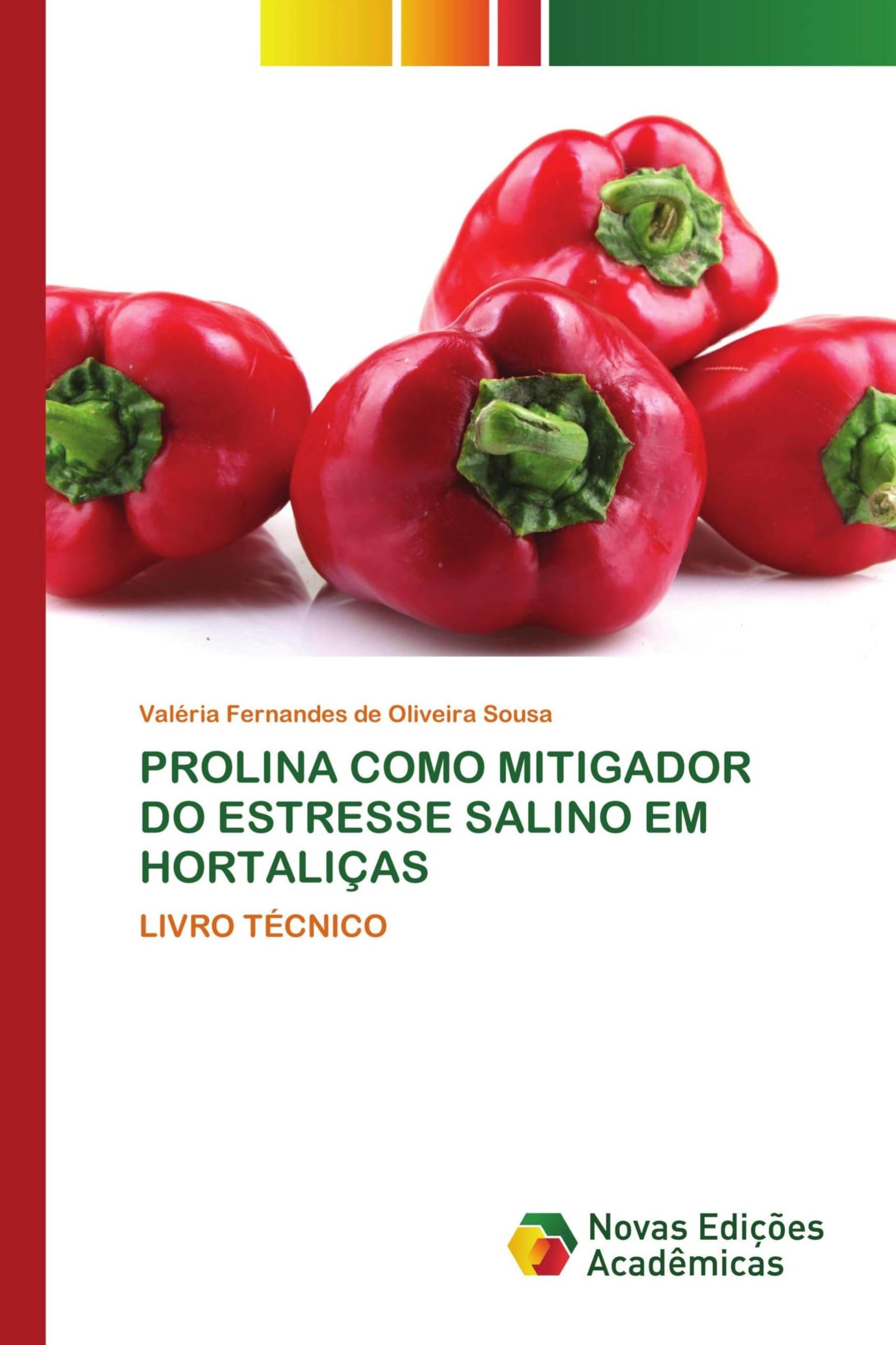Prolina Como Mitigador Do Estresse Salino Em Hortaliças: LIVRO TÉCNICO