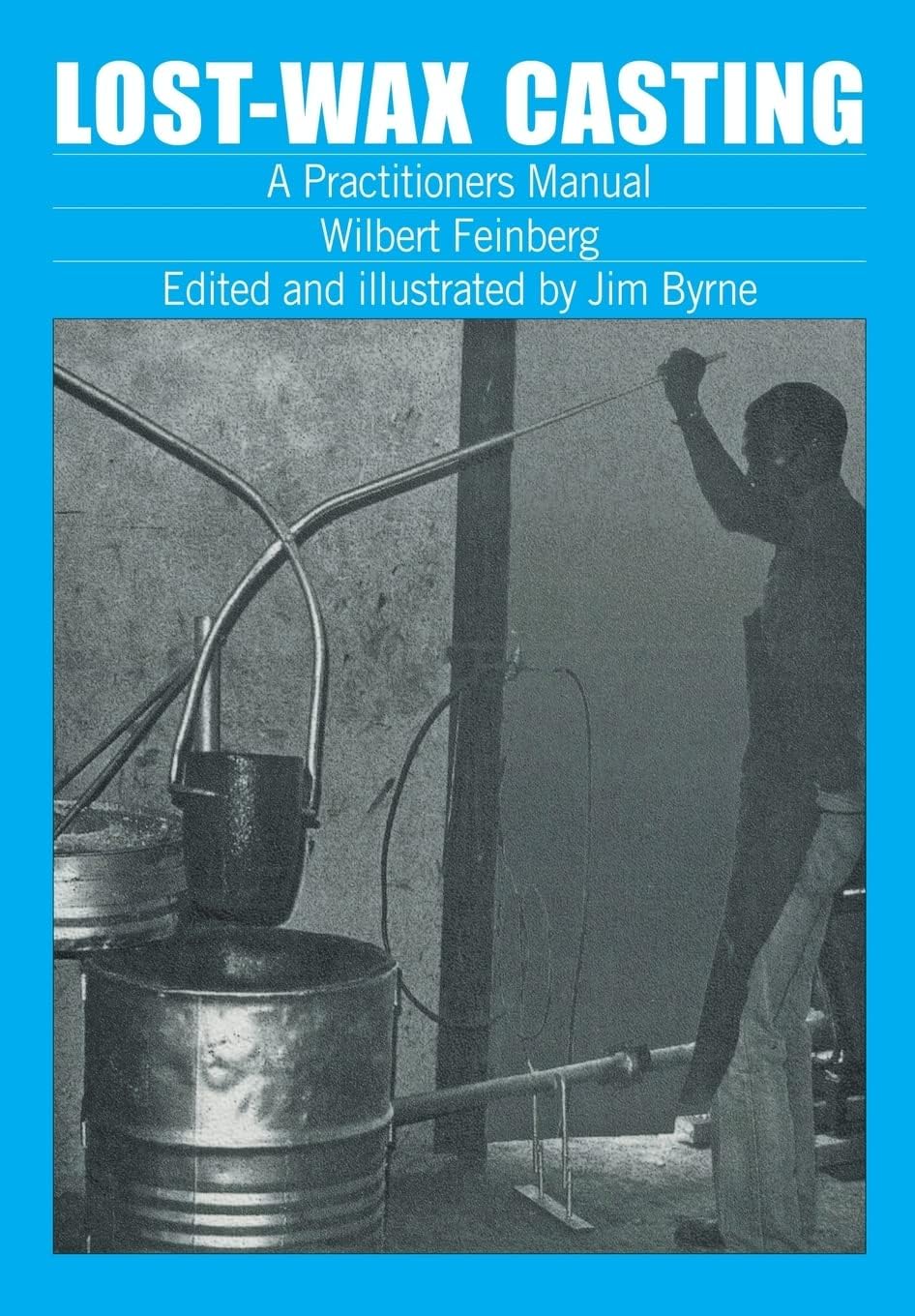 Lost-wax Casting: A practitioners manual