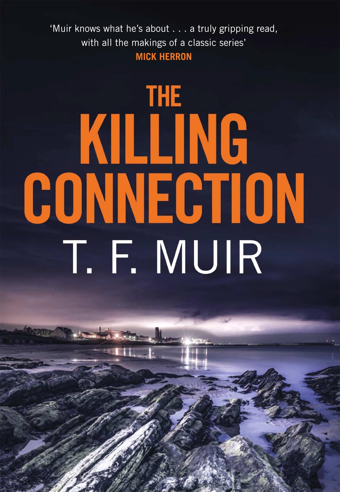 The Killing Connection by T.F. Muir HARDBACK 9781472123206