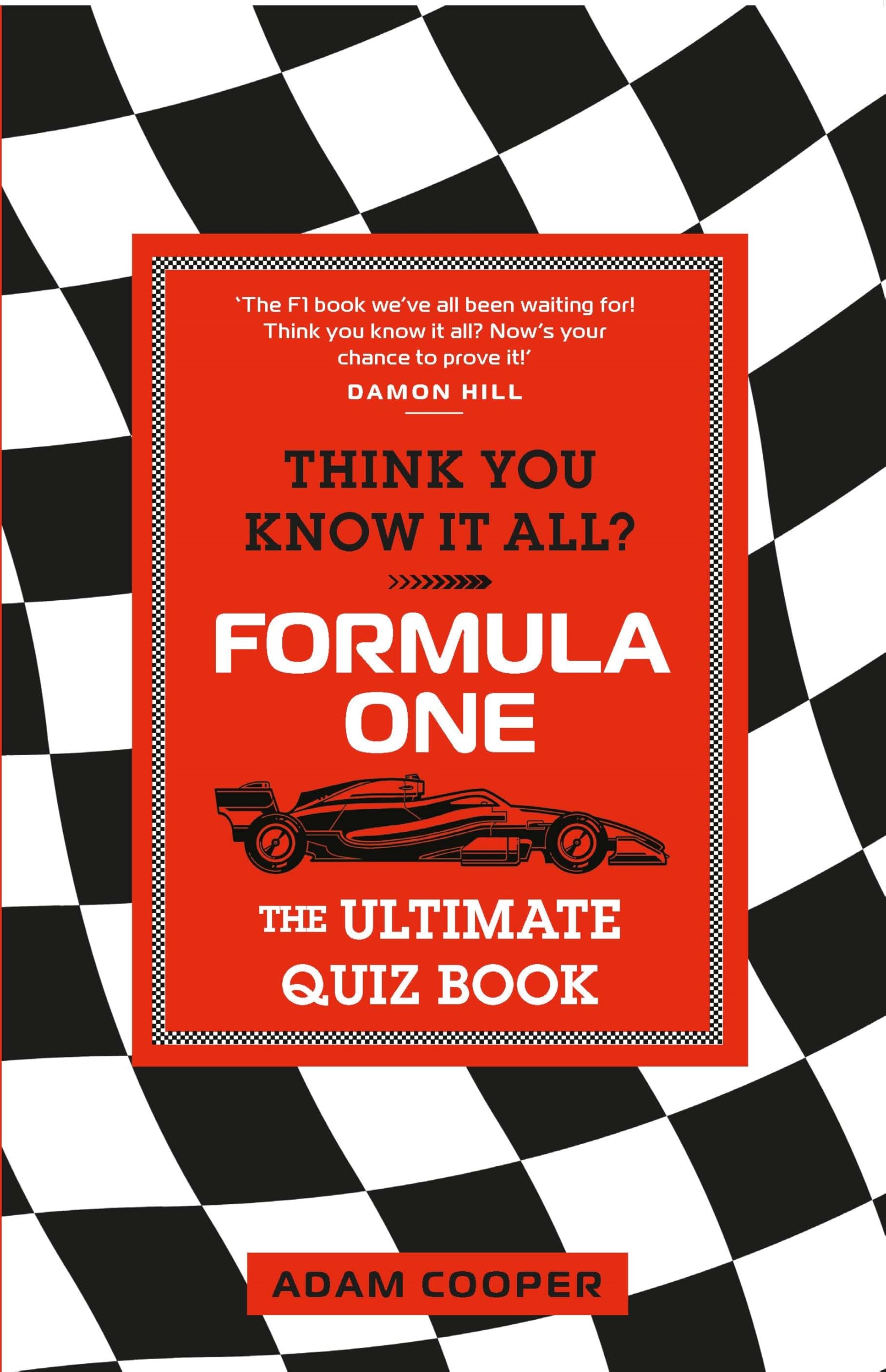 Think You Know It All? Formula One: The Ultimate Quiz Book