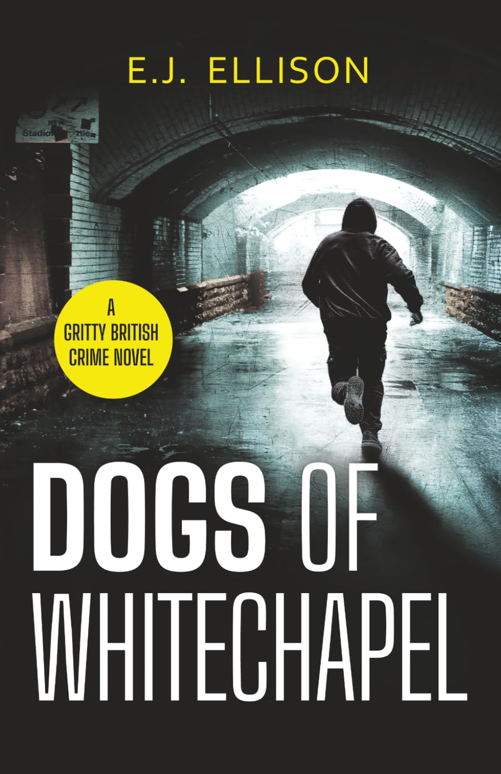 Dogs of Whitechapel: A Gritty British Crime Novel