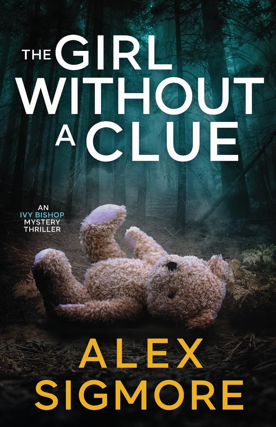 The Girl Without A Clue: 2 (Ivy Bishop Mystery Thriller)
