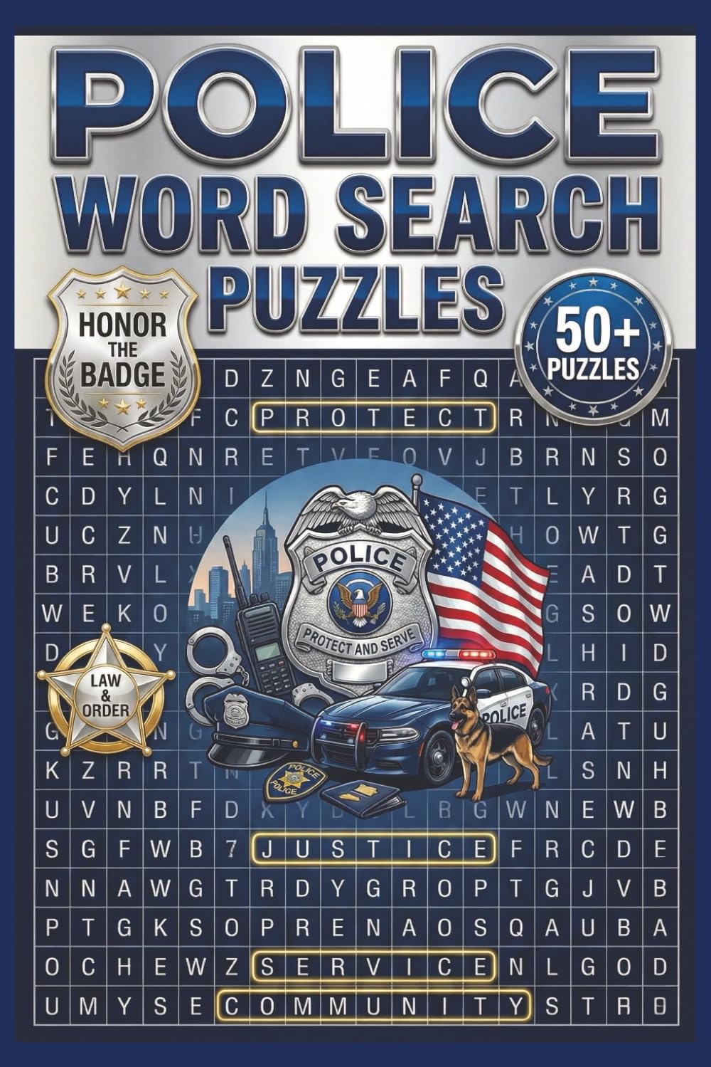 Police Word Search Book: 55 Puzzles Celebrating Law Enforcement, Crime Investigation, K9 Units & Criminal Justice: 495 Unique Terms for All Ages - ... Enforcement Professionals & Crime Show Fans