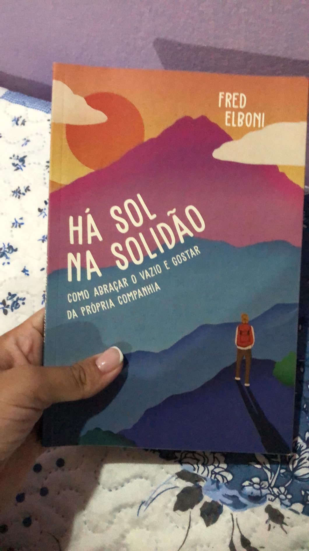 Há sol na solidão: como abraçar o vazio e gostar da própria companhia ...