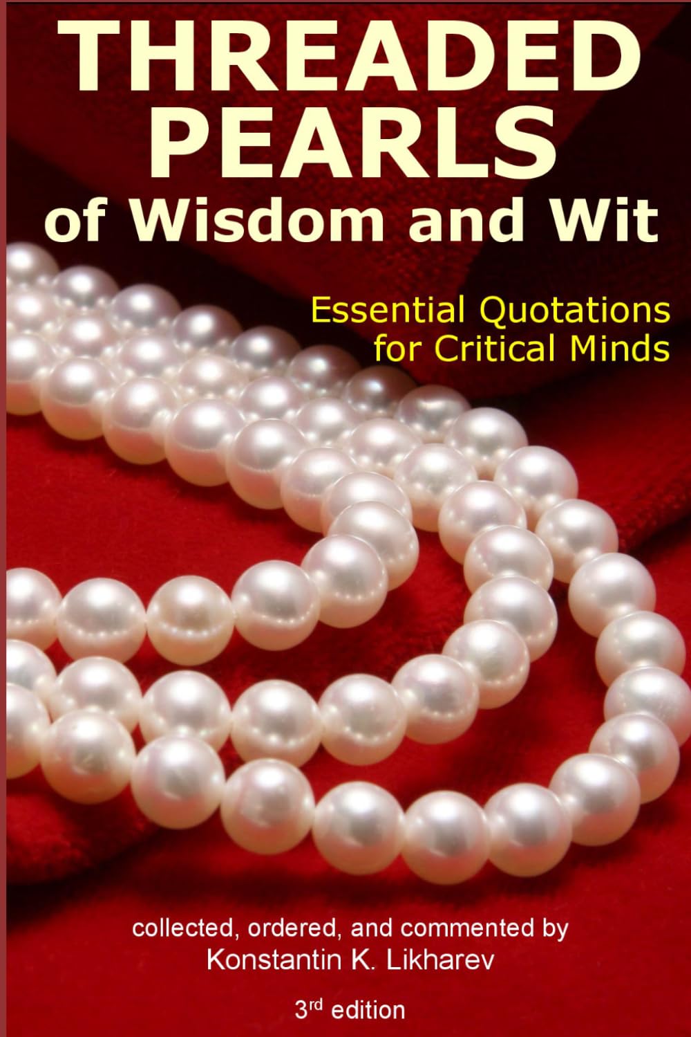 Threaded Pearls of Wisdom and Wit: Essential Quotations for Critical Minds