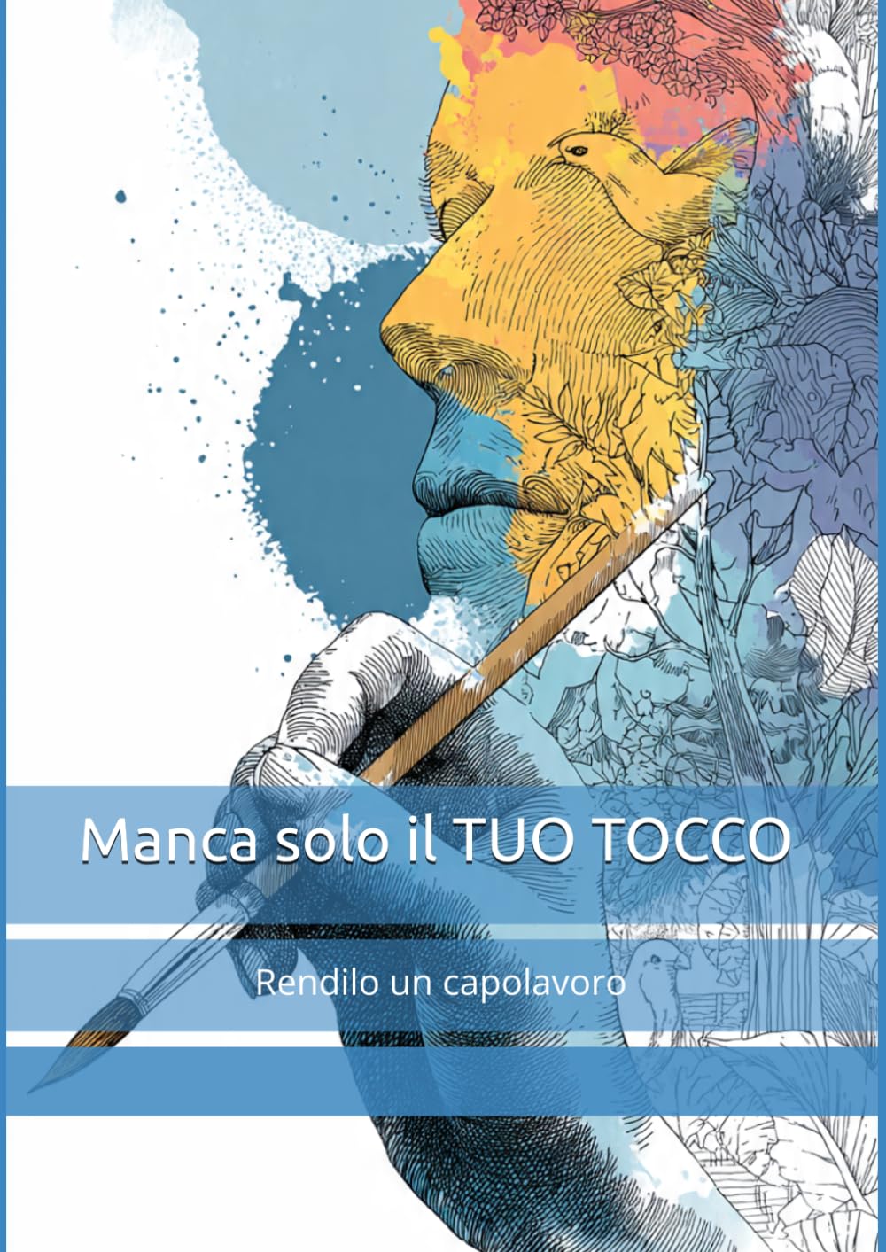 Manca solo il TUO TOCCO: Rendilo un capolavoro