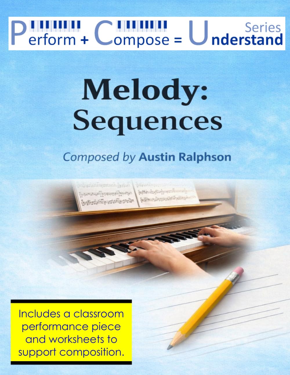 Melody: Sequences educational pack: Perform Compose Understand PCU Series (Music education)