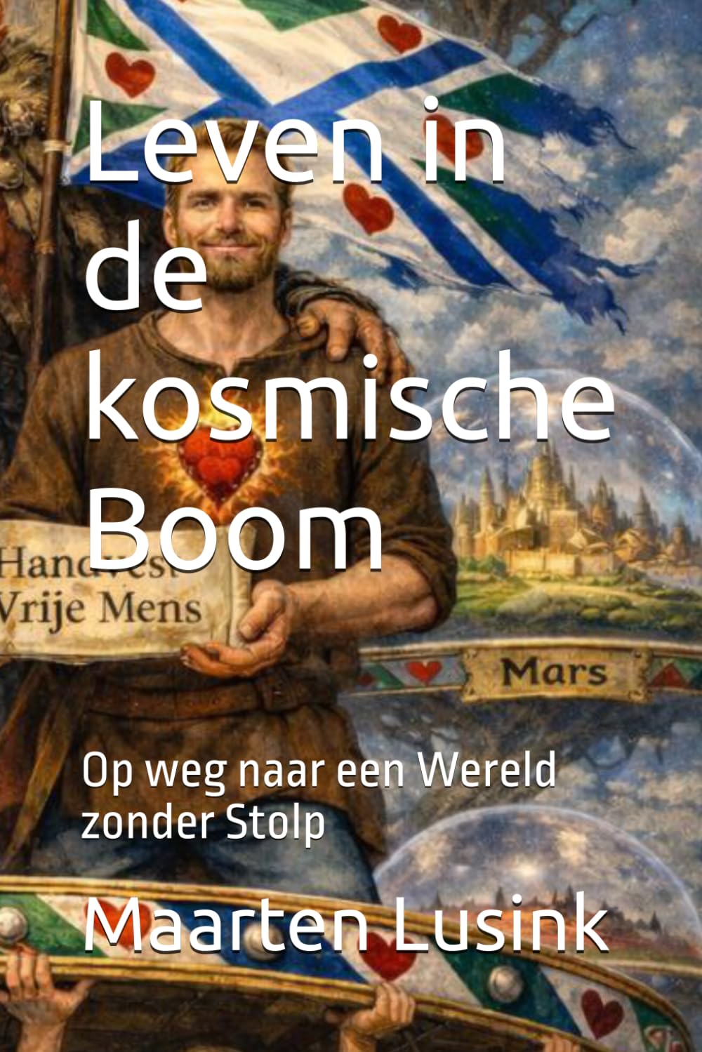 Leven in de kosmische Boom: Op weg naar een Wereld zonder Stolp (de Kinderen van het Licht)