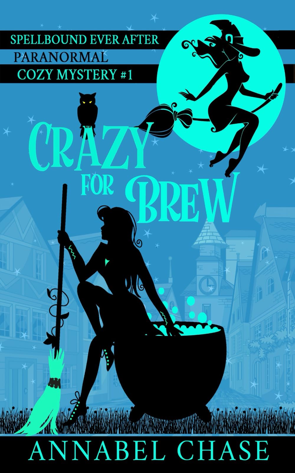 Crazy For Brew: 1 (Spellbound Ever After Paranormal Cozy Mystery)