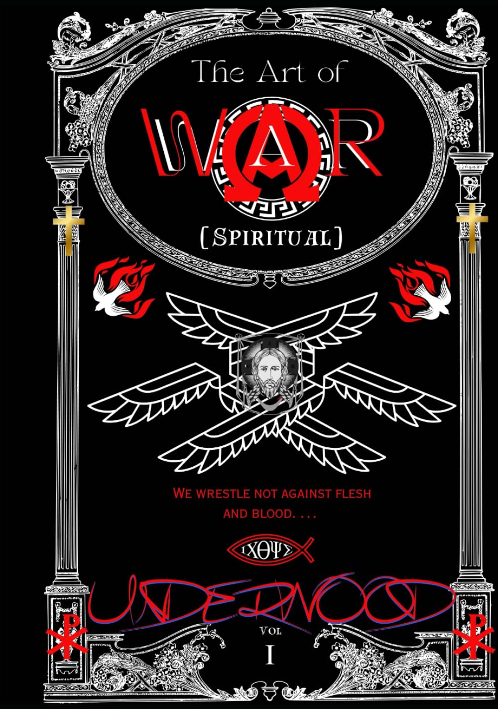 THE ART OF WAR (SPIRITUAL.): An all purpose Blueprint to Master the Art of War against Satan and his Kingdom (SPIRITUAL WARFARE SERIES)