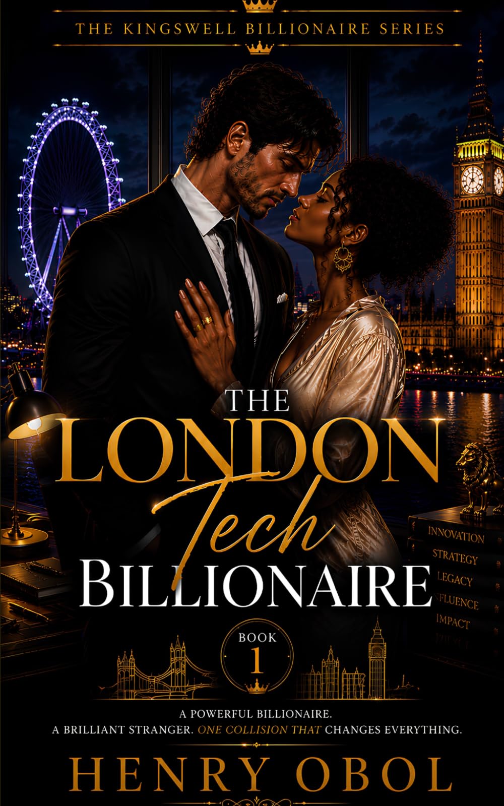 The London Tech Billionaire: A Billionaire Romantic Suspense Novel (The Kingswell Billionaire Series)