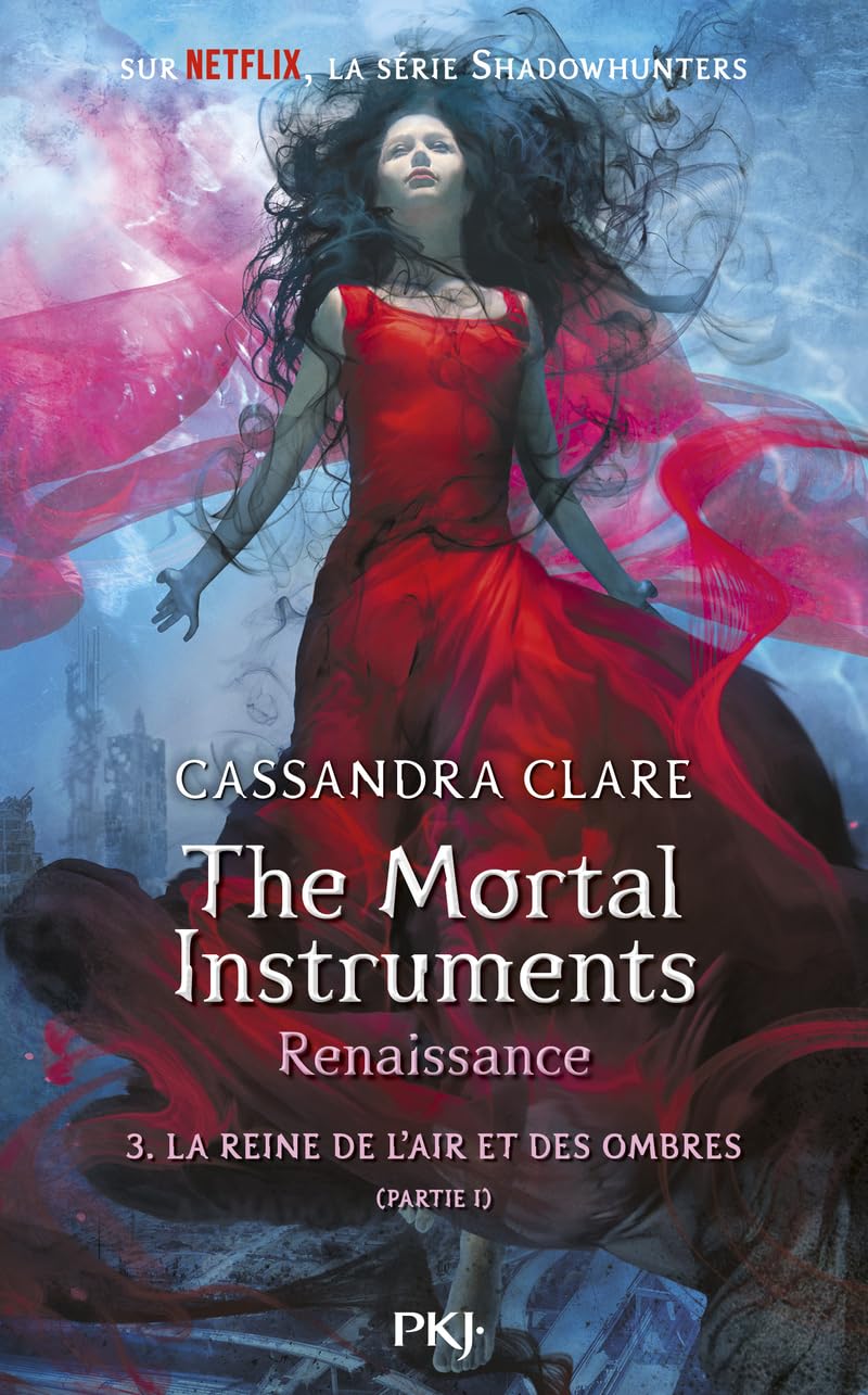 The Mortal Instruments, renaissance - tome 3 La Reine de l'air et des ombres - partie 1 (3)