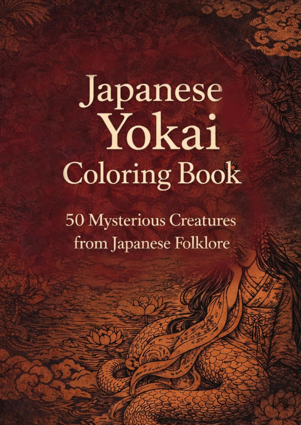 Japanese Yokai Coloring Book: 50 Mysterious Creatures from Japanese Folklore