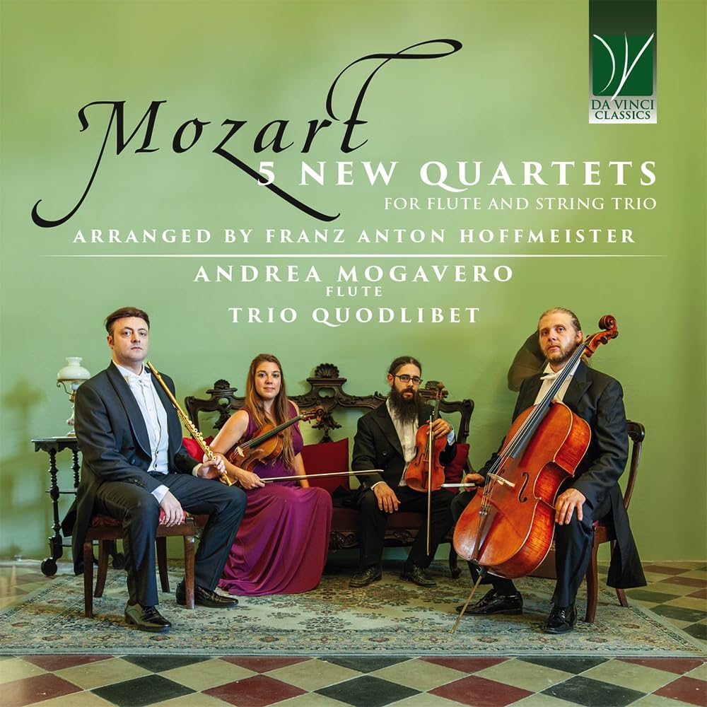 Wolfgang Amadeus Mozart: 5 New Quartets For Flute And String Trio, Arranged By