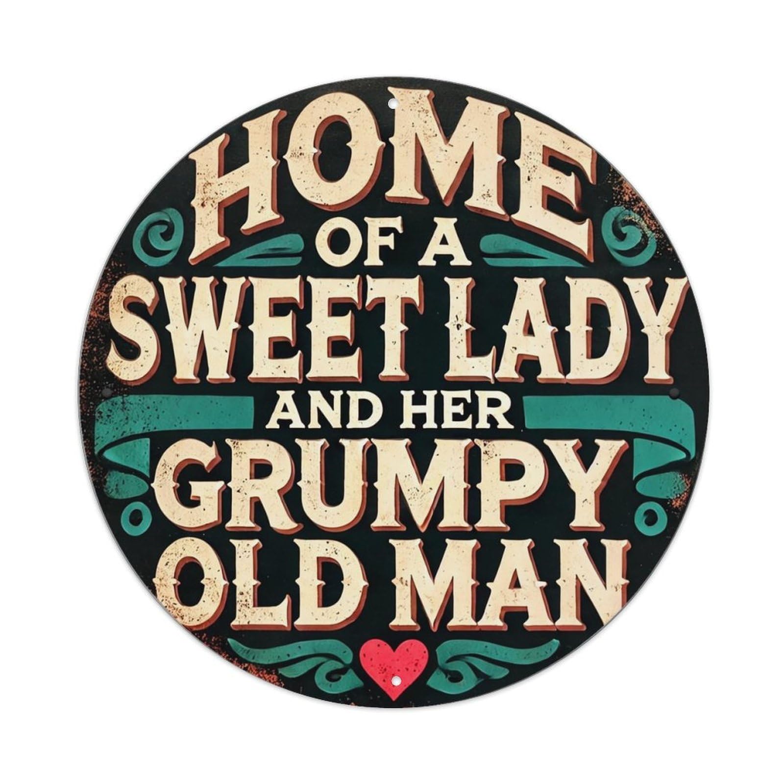 Home Of A Sweet Lady And Her Grumpy Old Man_1 Retro Metal Sign Round Tin Sign, Vintage Decor Art Poster for Bar, Home, Man Cave, Kitchen, Laundry Room Gift 8x8Inch