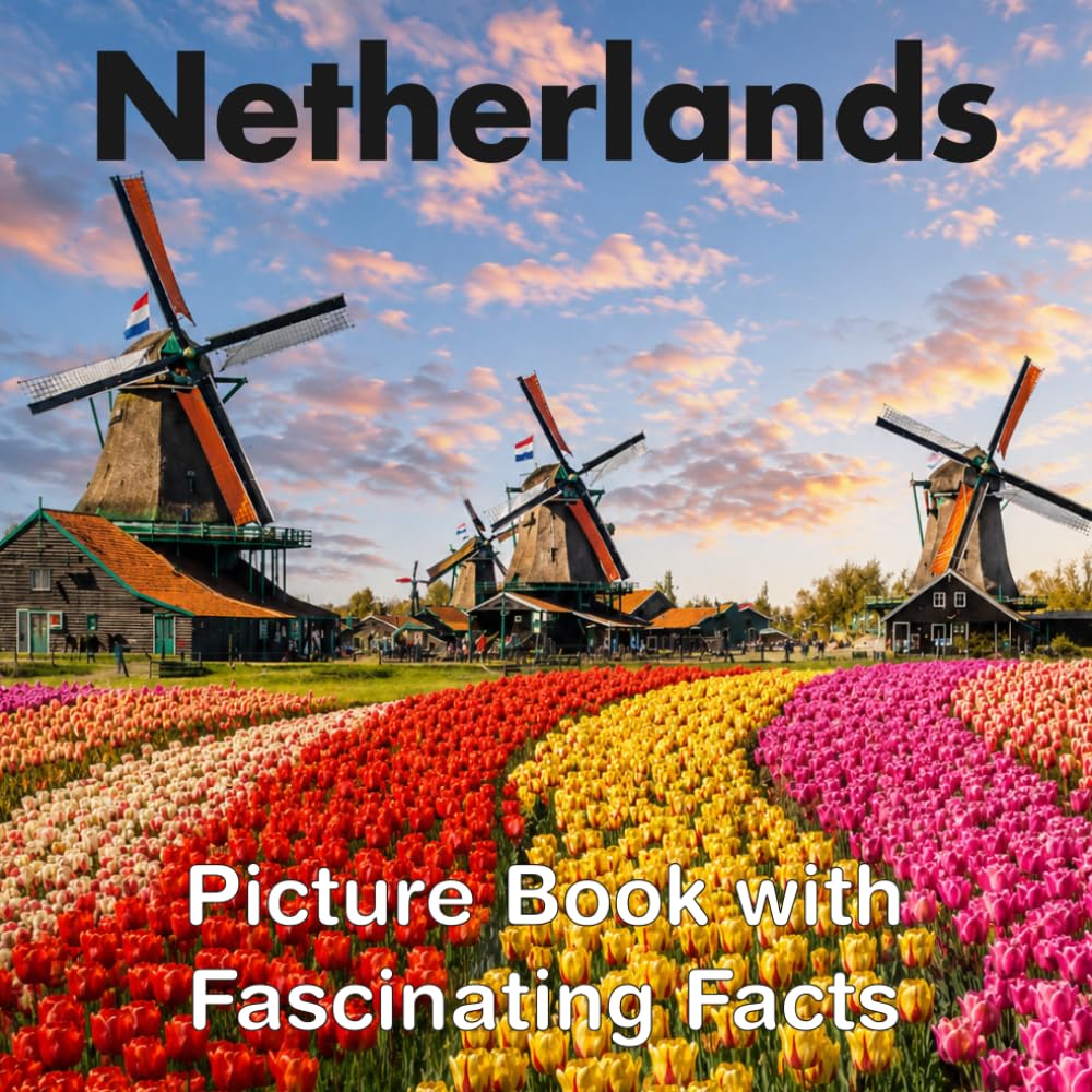 Netherlands Picture Book with Fascinating Facts: Netherlands Coffee Table Book | for Seniors with Alzheimer's or Dementia