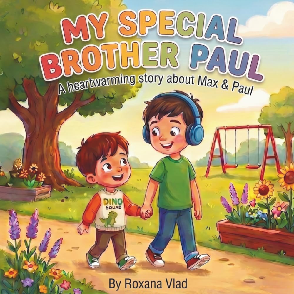 My Special Brother Paul: A Heartwarming Story of Max & Paul