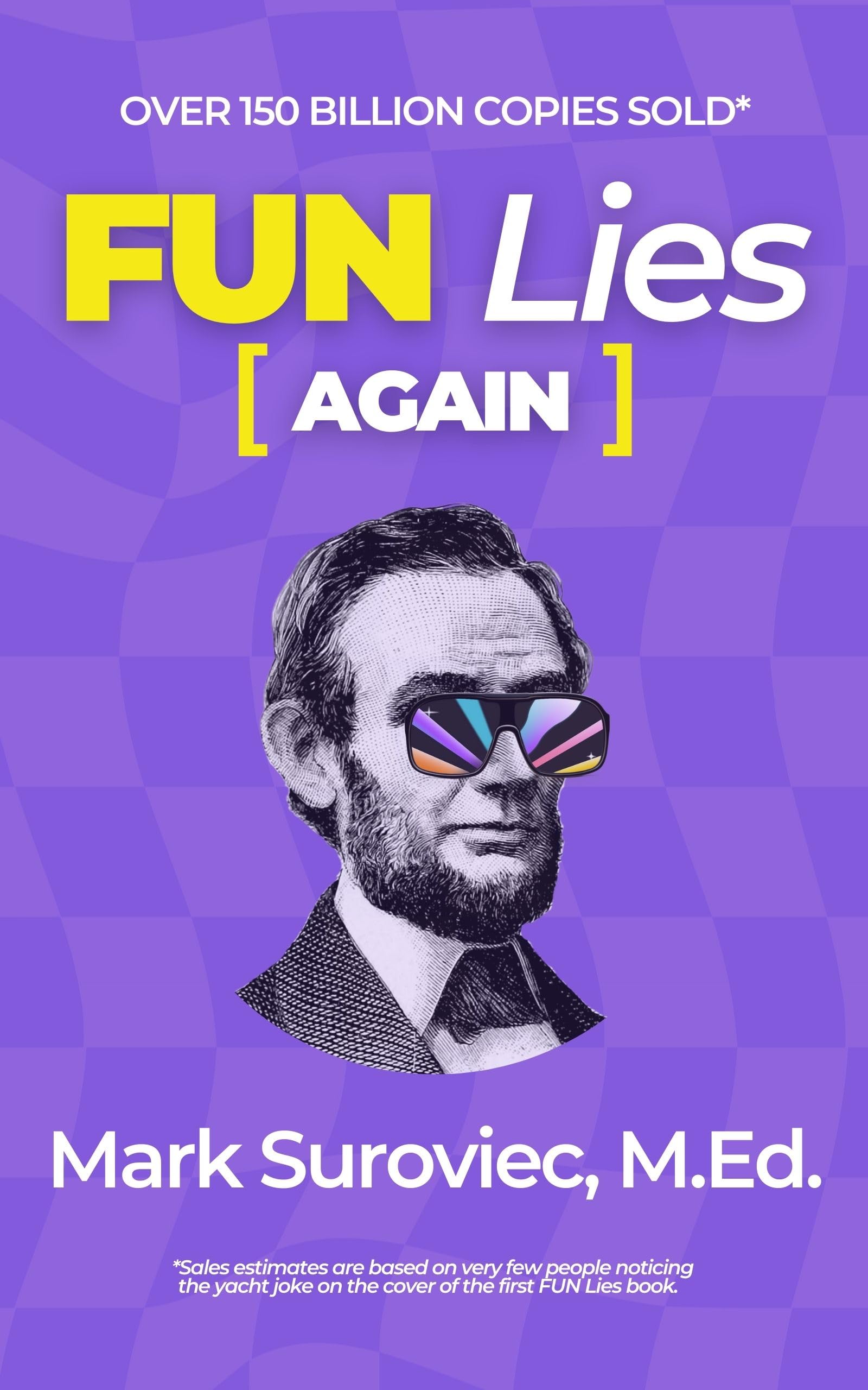 FUN Lies Again: The Ambassador's Unauthorized Sequel That No One Asked For (The FUN Lies Collection Book 2)